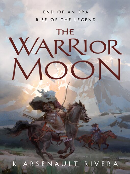 Title details for The Warrior Moon by K Arsenault Rivera - Wait list
